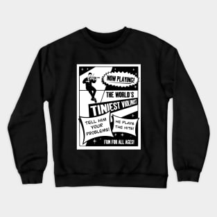 World's Tiniest Violinist Sarcastic Advertisement Crewneck Sweatshirt